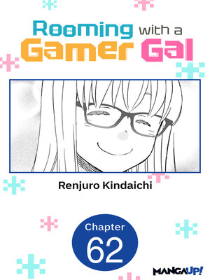 cover image of Rooming with a Gamer Gal, Chapter 62